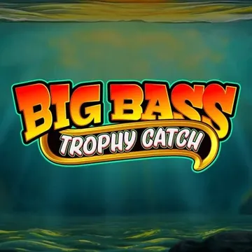 Big Bass Trophy Catch - Pragmatic Play